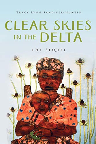 Clear Skies in the Delta: The Sequel (Sunshine in the Delta, Band 1)