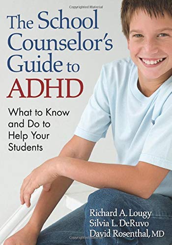 The School Counselor’s Guide to ADHD: What to Know and Do to Help Your Students