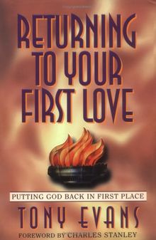 Returning to Your First Love: Putting God Back in First Place