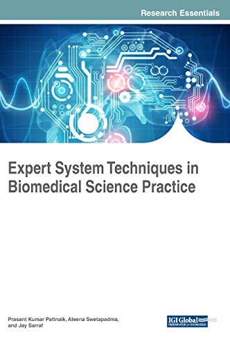 Expert System Techniques in Biomedical Science Practice (Advances in Bioinformatics and Biomedical Engineering)