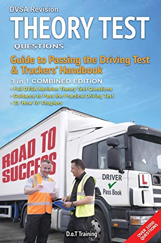 DVSA revision theory test questions, guide to passing the driving test and truckers' handbook: combined edition (Drivemaster Skills Handbook, Band 2)