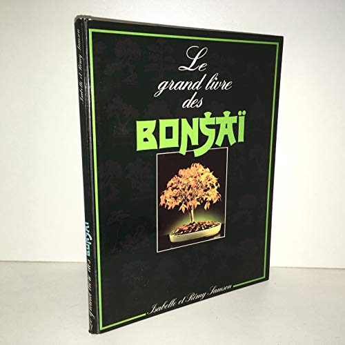 Le Grand Livre Des Bonsai.