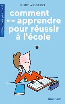 Comment bien apprendre pour réussir à l'école