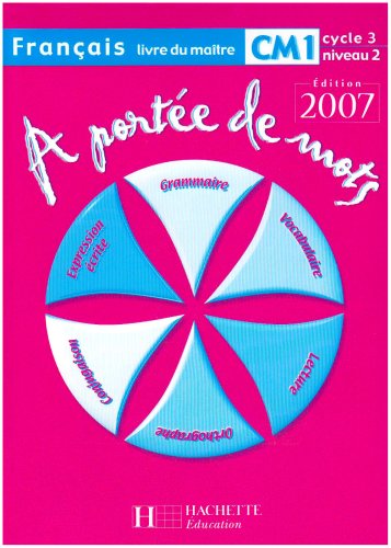 Français Cm1 A Portée De Mots : Livre Du Maître