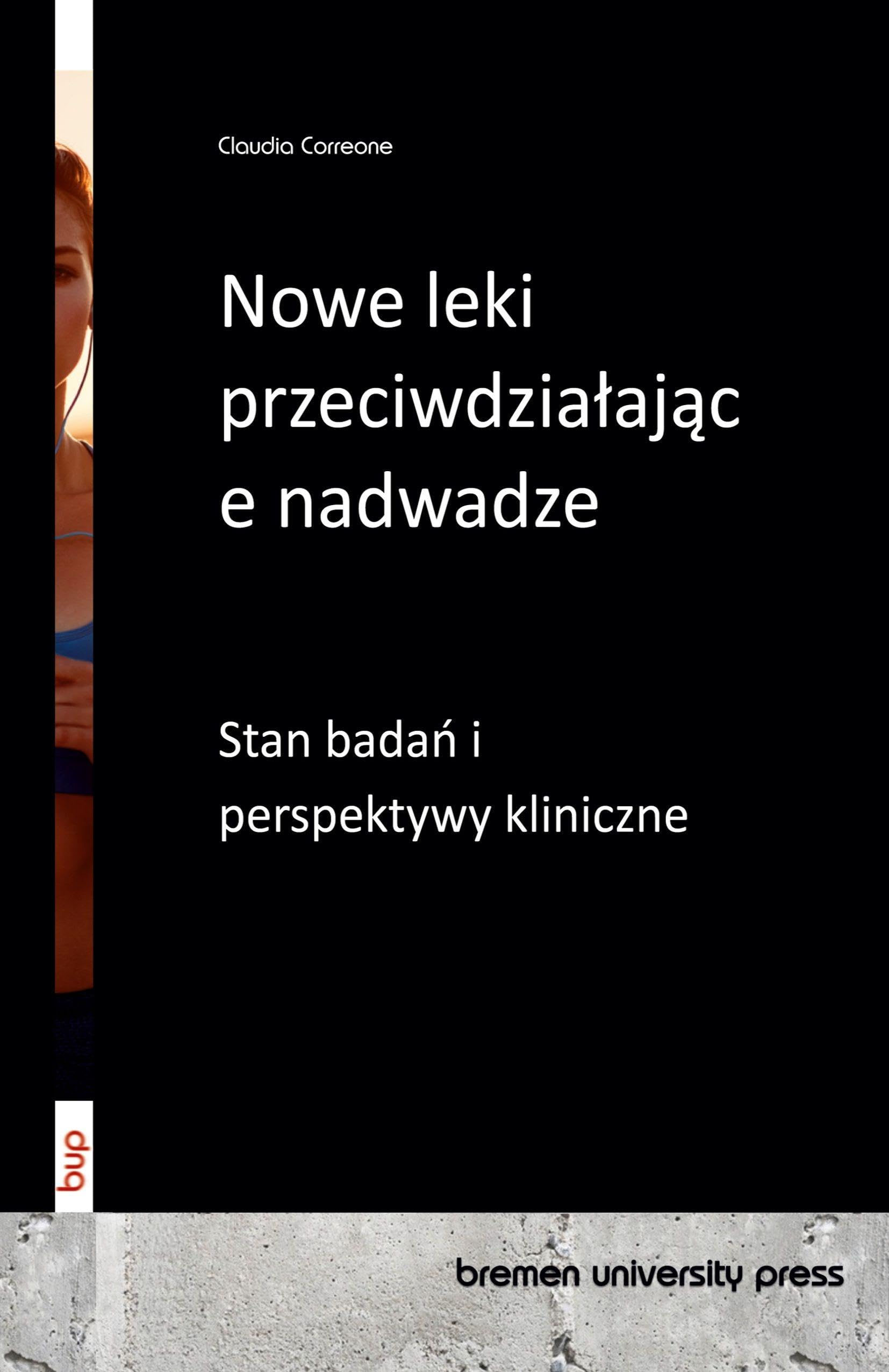 Nowe leki przeciwdzia¿aj¿ce nadwadze: Stan bada¿ i perspektywy kliniczne