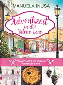Adventszeit in der Valerie Lane: Vorweihnachtliche Rezepte, Gedanken und DIY