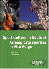 Sportklettern in Südtirol: Arrampicata sportiva in Alto Adige