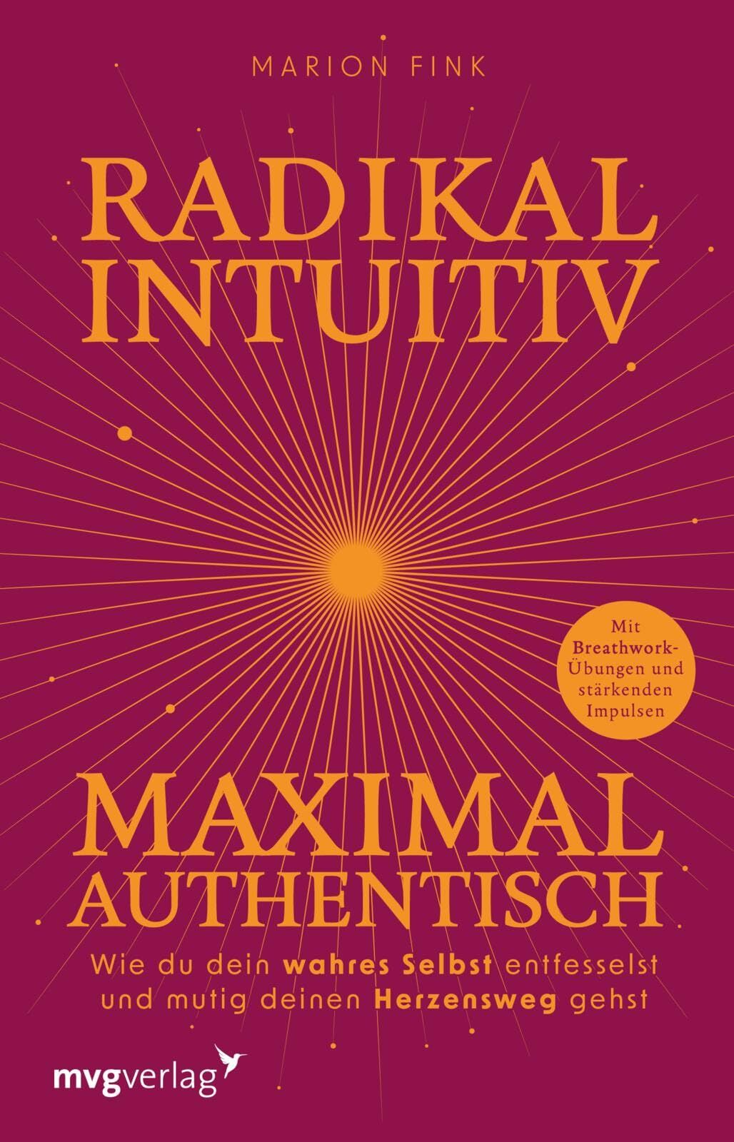 Fink, Marion: Radikal intuitiv & maximal authentisch