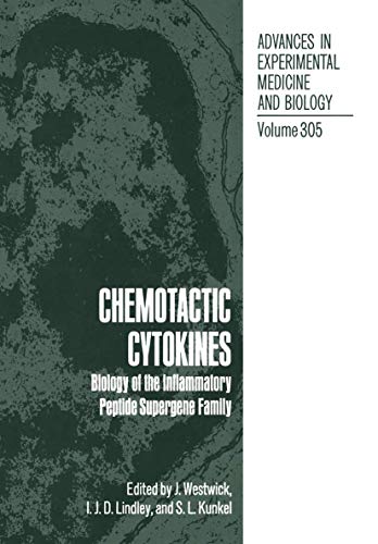 Chemotactic Cytokines: Biology Of The Inflammatory Peptide Supergene Family (Advances in Experimental Medicine and Biology, 305, Band 305)