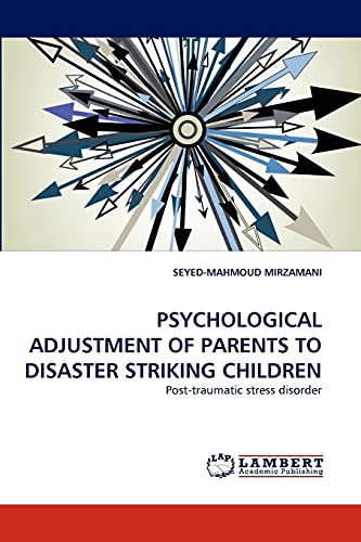 PSYCHOLOGICAL ADJUSTMENT OF PARENTS TO DISASTER STRIKING CHILDREN: Post-traumatic stress disorder