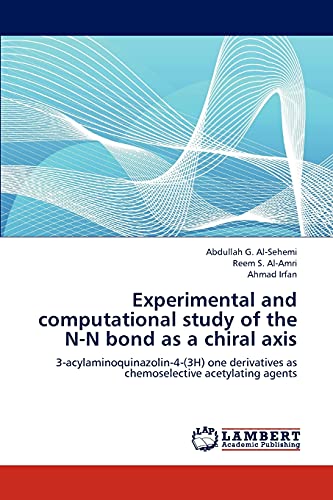 Experimental and computational study of the N-N bond as a chiral axis: 3-acylaminoquinazolin-4-(3H) one derivatives as chemoselective acetylating agents