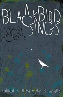 A Blackbird Sings: A Book of Short Poems