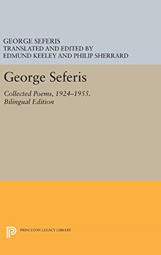 George Seferis: Collected Poems, 1924-1955. Bilingual Edition - Bilingual Edition (Princeton Legacy Library)