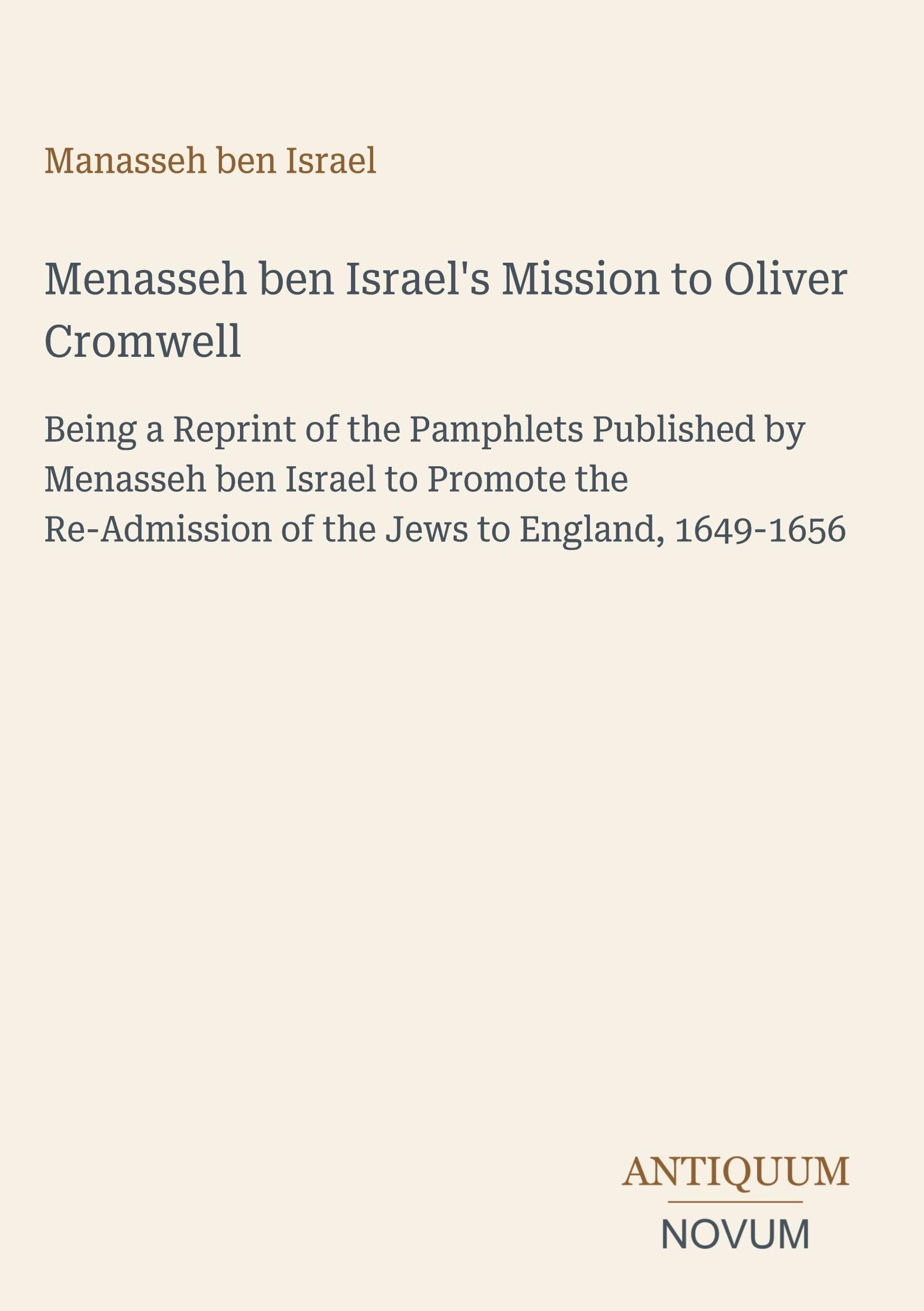Menasseh ben Israel's Mission to Oliver Cromwell