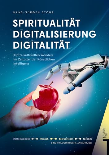 Spiritualität Digitalisierung Digitalität Lebenswelten unserer Zeit: Lebenswelten unserer Zeit Teil 1