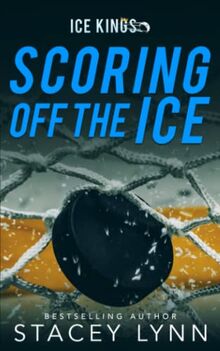 Scoring Off The Ice (Ice Kings, Band 2)