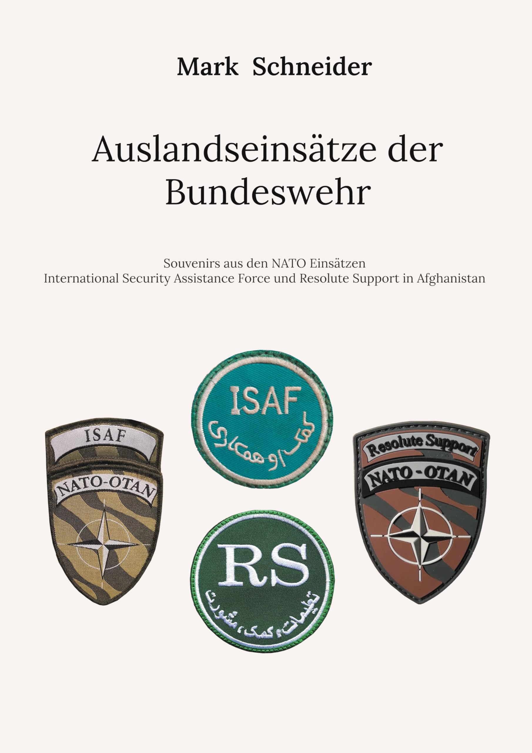Auslandseinsätze der Bundeswehr: Souvenirs aus den NATO Einsätzen International Security Assistance Force und Resolute Support in Afghanistan