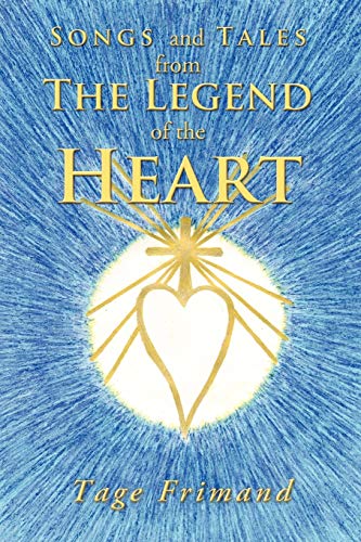 Songs and Tales From The Legend of the Heart