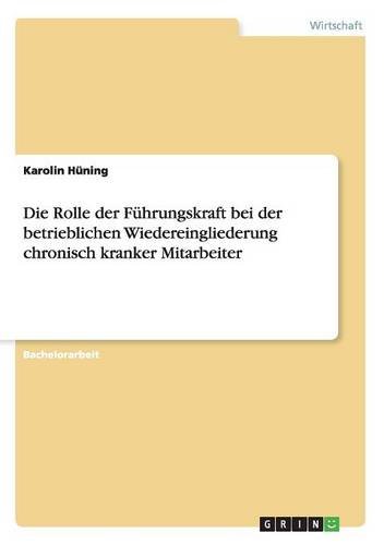 Die Rolle der Führungskraft bei der betrieblichen Wiedereingliederung chronisch kranker Mitarbeiter