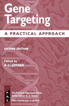 Gene Targeting: A Practical Approach (Practical Approach Series, Band 212)