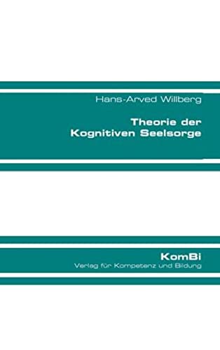 Theorie der Kognitiven Seelsorge (Reihe Wissenschaft)