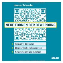 Bewerbung Beruf & Karriere / Neue Formen der Bewerbung: Innovative Strategien - Herausragende Gestaltungsideen - Netzwerke erfolgreich nutzen: ... - Netzwerke erfolgreich nutzen