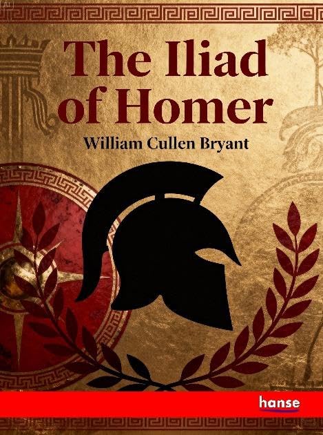 The Iliad of Homer: Two Volumes in One