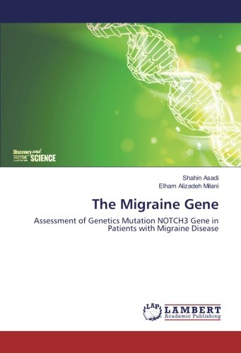 The Migraine Gene: Assessment of Genetics Mutation NOTCH3 Gene in Patients with Migraine Disease