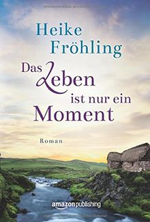 Das Leben ist nur ein Moment