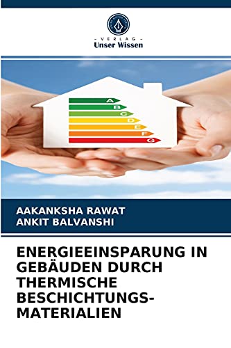 ENERGIEEINSPARUNG IN GEBÄUDEN DURCH THERMISCHE BESCHICHTUNGS- MATERIALIEN