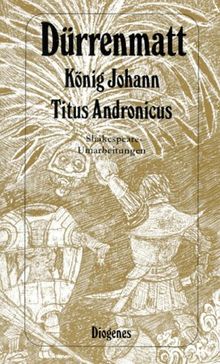 König Johann / Titus Andronicus