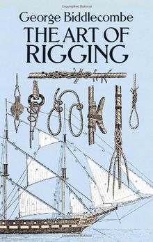 Art of Rigging (Dover Maritime)