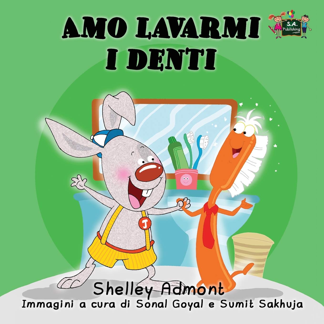 Shelley Admont Amo Lavarmi I Denti, Italian Edition (I Love To Brush My Teeth), I Love To Brush My Teeth (Italian Edition) (Italian Bedtime Collection, Band 2)
