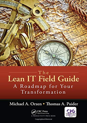 The Lean IT Field Guide: A Roadmap for Your Transformation
