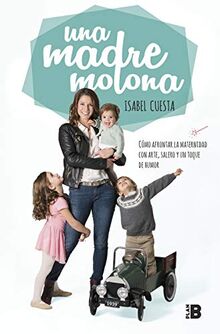 Una madre molona: Cómo afrontar la maternidad con arte, salero y un toque de humor / A Cool Mom (Plan B)