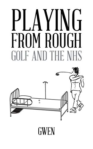 Playing from Rough: Golf and the NHS