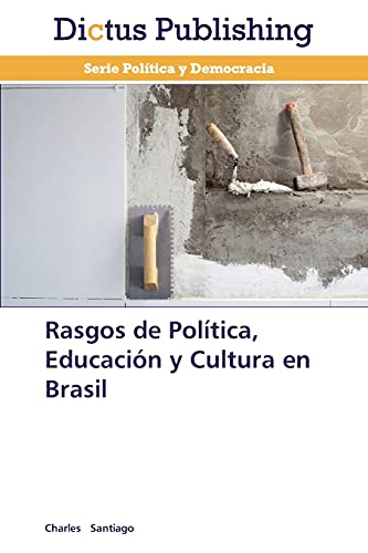 Rasgos de Política, Educación y Cultura en Brasil