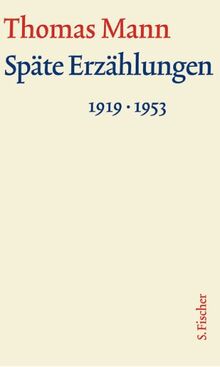 Späte Erzählungen 1919-1953: Text (Thomas Mann, Große kommentierte Frankfurter Ausgabe. Werke, Briefe, Tagebücher)