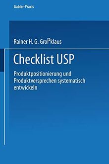 Checklist Usp: ― Produktpositionierung und Produktversprechen systematisch entwickeln ―