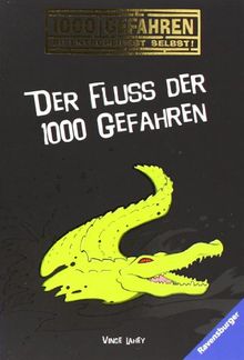 Der Fluss der 1000 Gefahren