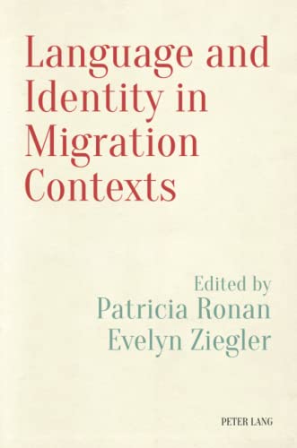 Language and Identity in Migration Contexts (Language, Migration and Identity, Band 5)