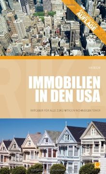 Immobilien in den USA: Ratgeber für alle zukünftigen Wohneigentümer (Alltag in)