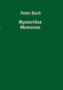 Mysteriöse Momente