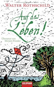 Auf das Leben!: Übersetzt von Mirjam Pressler