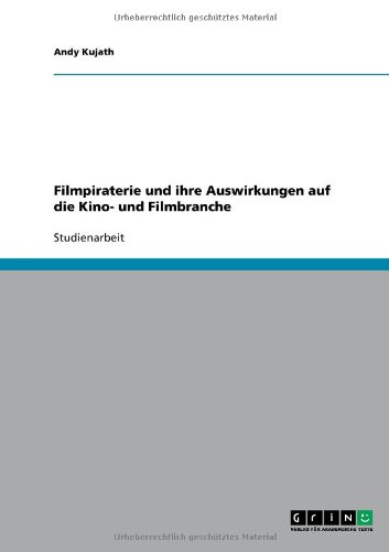 Filmpiraterie und ihre Auswirkungen auf die Kino- und Filmbranche