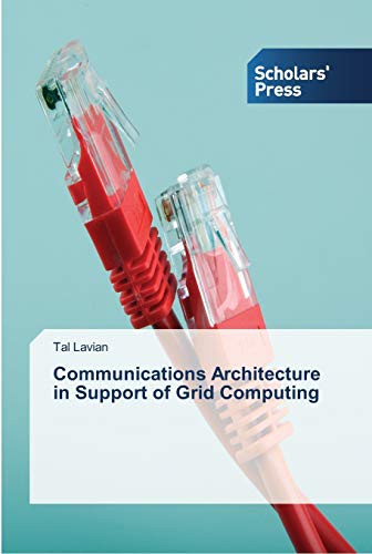 Communications Architecture in Support of Grid Computing