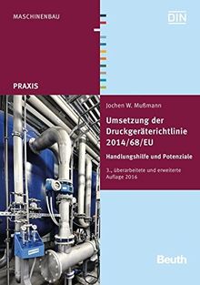 Umsetzung der Druckgeräterichtlinie 2014/68/EU: Handlungshilfe und Potentiale (Beuth Praxis)