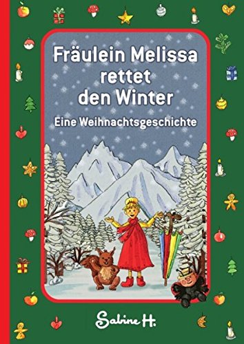 Fräulein Melissa rettet den Winter: Eine Weihnachtsgeschichte