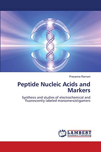 Peptide Nucleic Acids and Markers: Synthesis and studies of electrochemical and fluorescently labeled monomers/oligomers