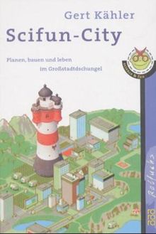 Scifun-City - Planen, bauen und leben im Großstadtdschungel